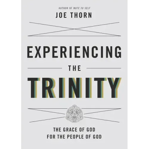Experiencing the Trinity: The Grace of God for the People of God