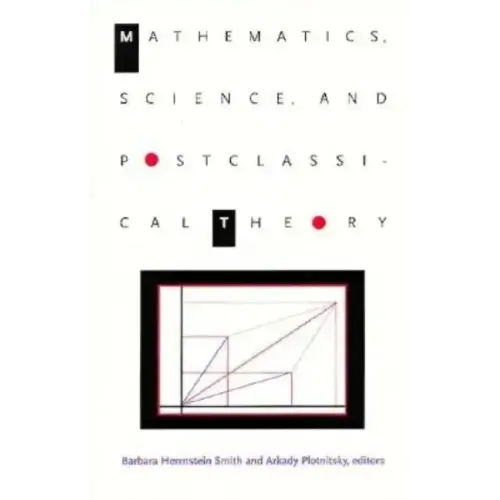 Mathematics, Science, and Postclassical Theory