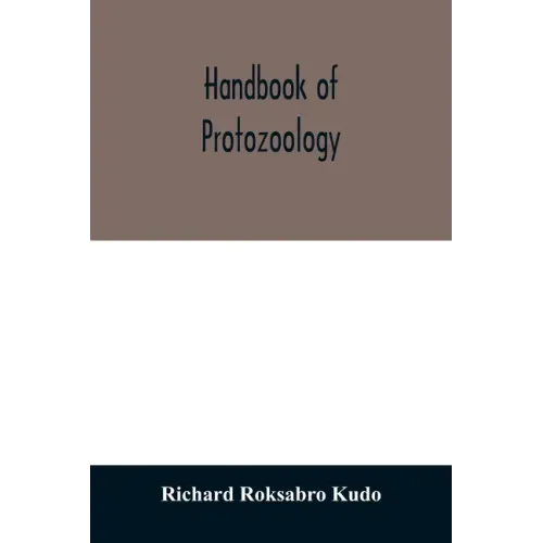 Handbook of protozoology