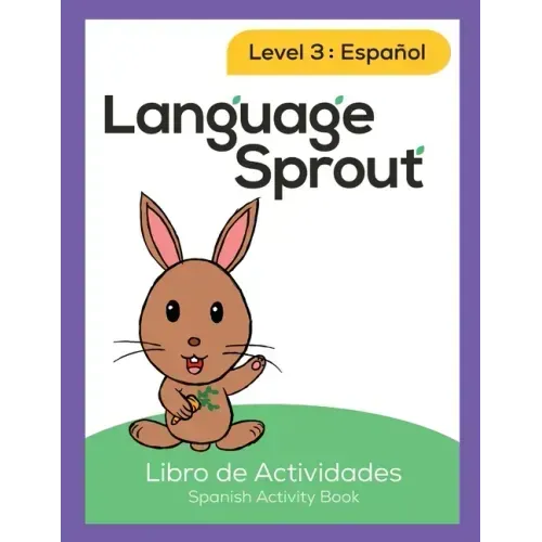Language Sprout Spanish Workbook: Level Three