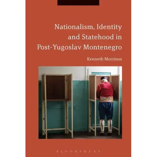 Nationalism, Identity and Statehood in Post-Yugoslav Montenegro