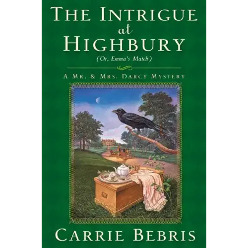 The Intrigue at Highbury: Or, Emma's Match