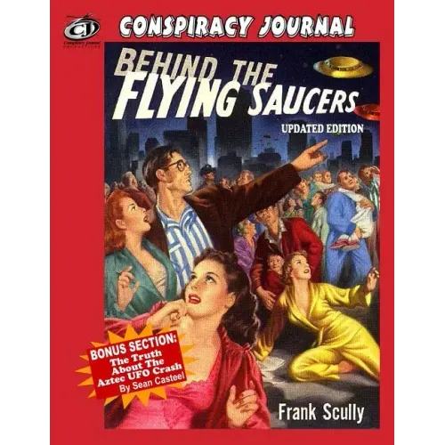 Behind The Flying Saucers: The Truth About The Aztec UFO Crash