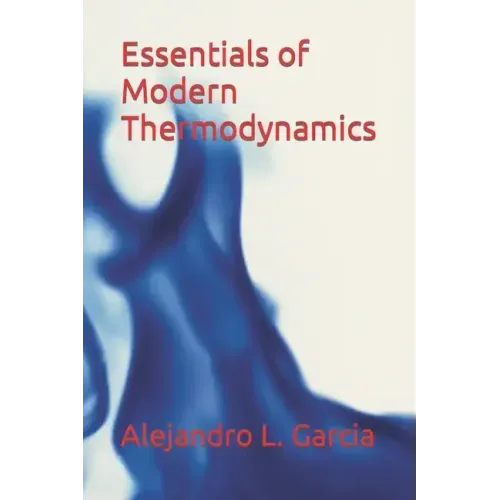 Essentials of Modern Thermodynamics