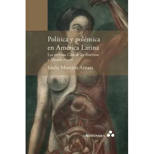 Política y polémica en América Latina. Las revistas Casa de las Américas y Mundo Nuevo
