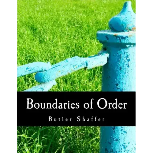 Boundaries of Order (Large Print Edition): Private Property as a Social System