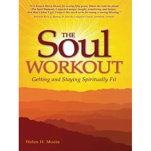 The Soul Workout: Getting and Staying Spiritually Fit