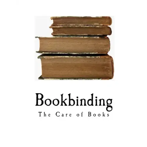 Bookbinding: The Care of Books
