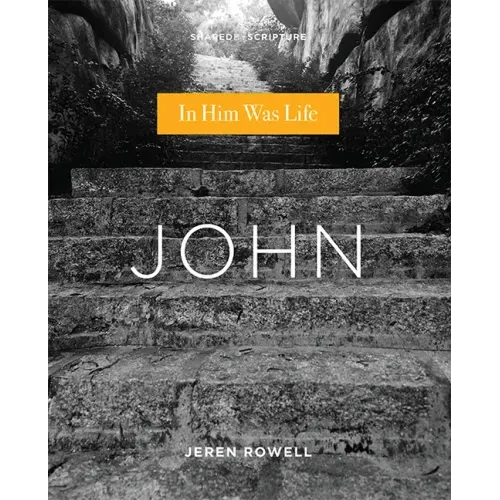 John: In Him Was Life