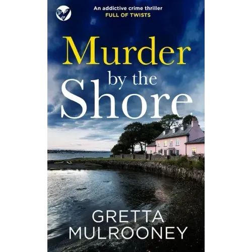 MURDER BY THE SHORE an addictive crime thriller full of twists