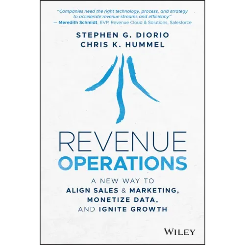 Revenue Operations: A New Way to Align Sales & Marketing, Monetize Data, and Ignite Growth