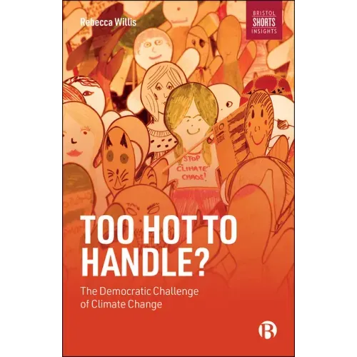 Too Hot to Handle?: The Democratic Challenge of Climate Change