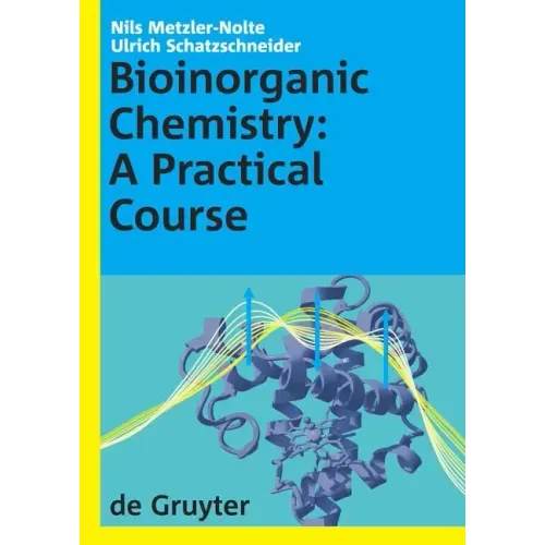 Bioinorganic Chemistry: A Practical Course