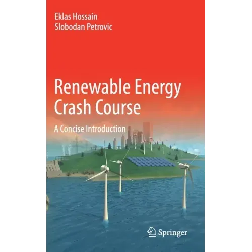 Renewable Energy Crash Course: A Concise Introduction