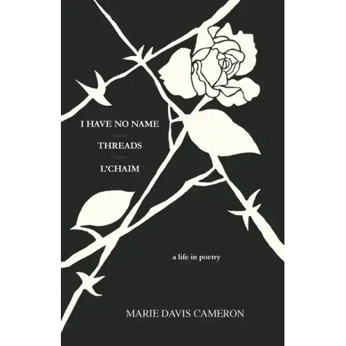 I Have No Name - Threads - l'Chaim: a life in poetry