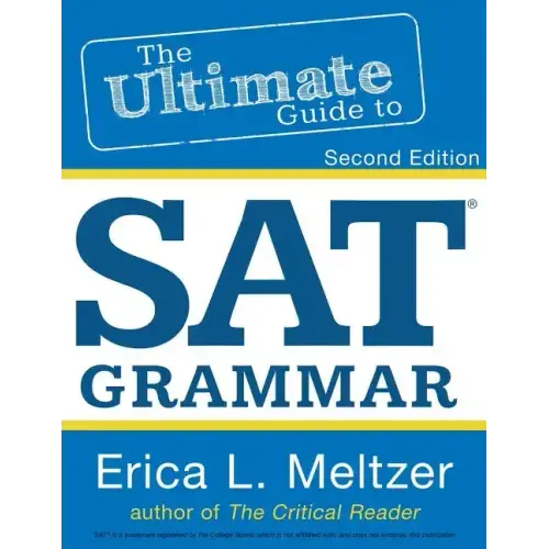 2nd Edition, The Ultimate Guide to SAT Grammar