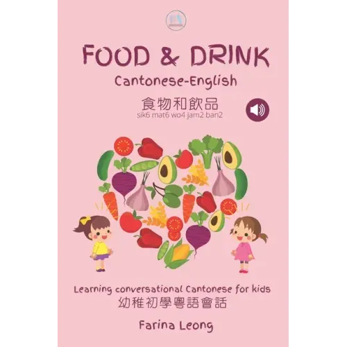 Food & Drink Cantonese-English: Learning conversational Cantonese for kids