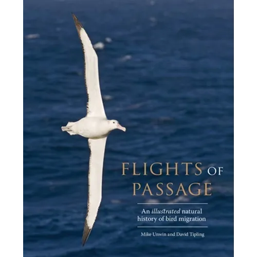 Flights of Passage: An Illustrated Natural History of Bird Migration