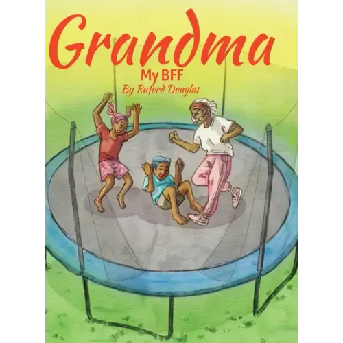 Grandma: My BFF
