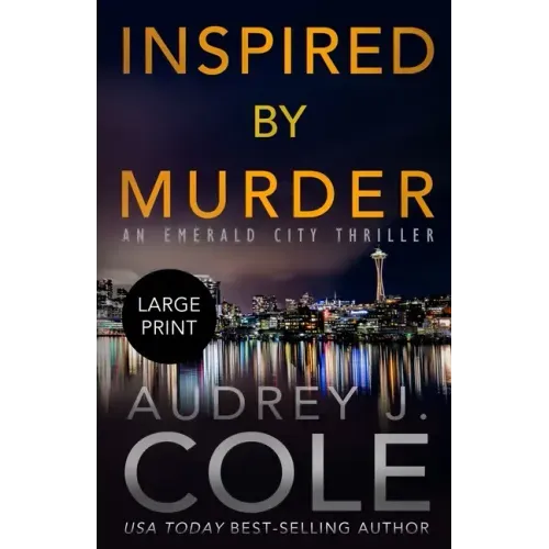 Inspired By Murder: An Emerald City Thriller