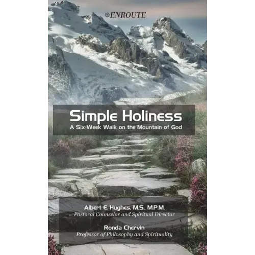 Simple Holiness: A Six-Week Walk on the Mountain of God