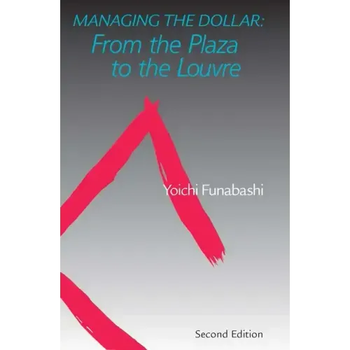 Managing the Dollar: From the Plaza to the Louvre