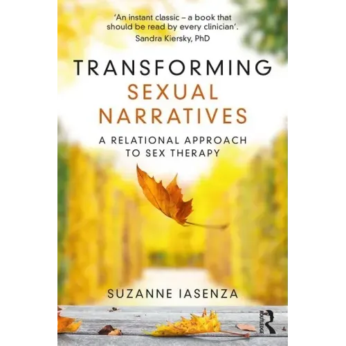Transforming Sexual Narratives: A Relational Approach to Sex Therapy