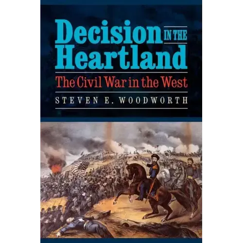 Decision in the Heartland: The Civil War in the West