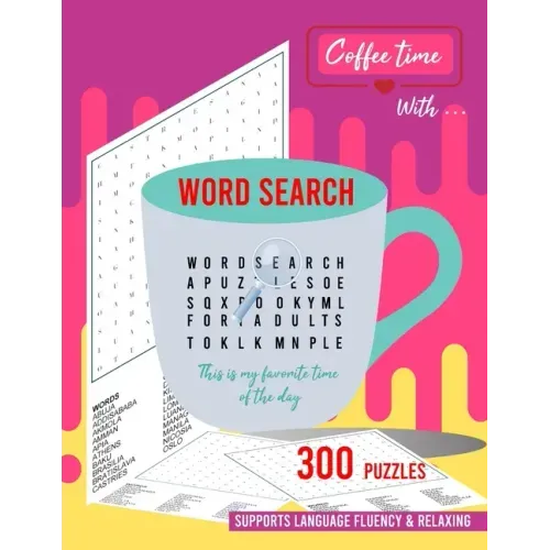 Coffee time with word search: 300 word search puzzle book for adults