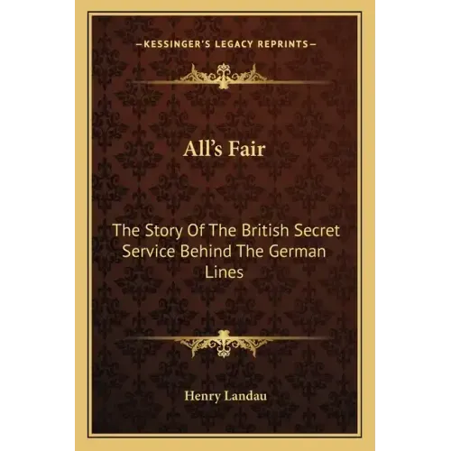 All's Fair: The Story of the British Secret Service Behind the German Lines