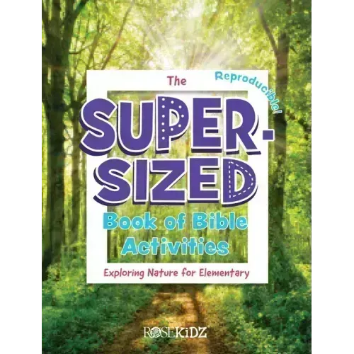 The Super-Sized Book of Bible Activities: Exploring Nature for Elementary