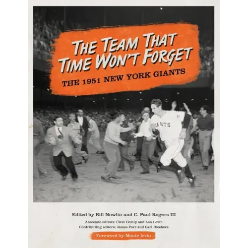 The Team That Time Won't Forget: The 1951 New York Giants