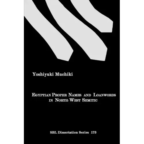 Egyptian Proper Names and Loanwords in North-West Semitic