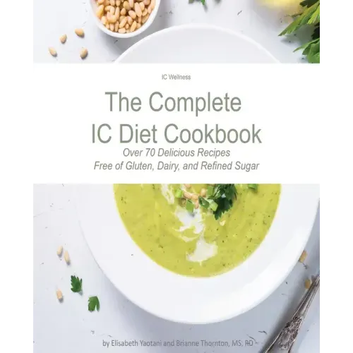 The Complete IC Diet Cookbook