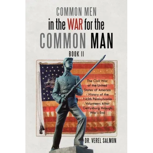 Common Men in the War for the Common Man: Book Ii