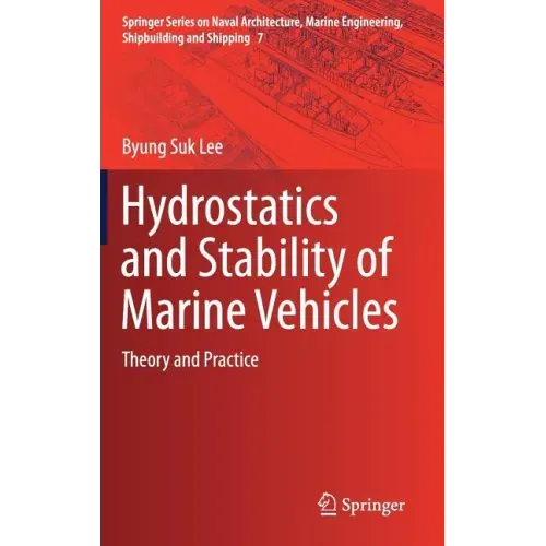 Hydrostatics and Stability of Marine Vehicles: Theory and Practice