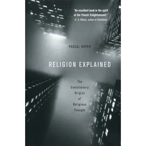 Religion Explained: The Evolutionary Origins of Religious Thought