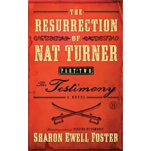 Resurrection of Nat Turner, Part 2: The Testimony