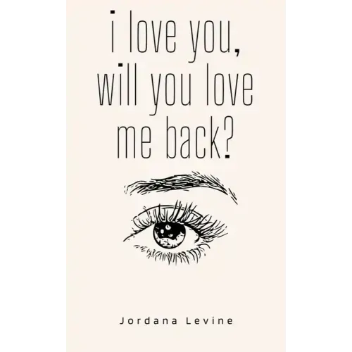 i love you, will you love me back?