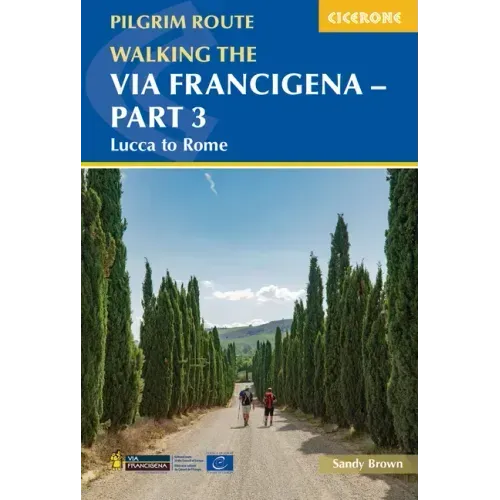 Walking the Via Francigena Pilgrim Route - Part 3: Lucca to Rome