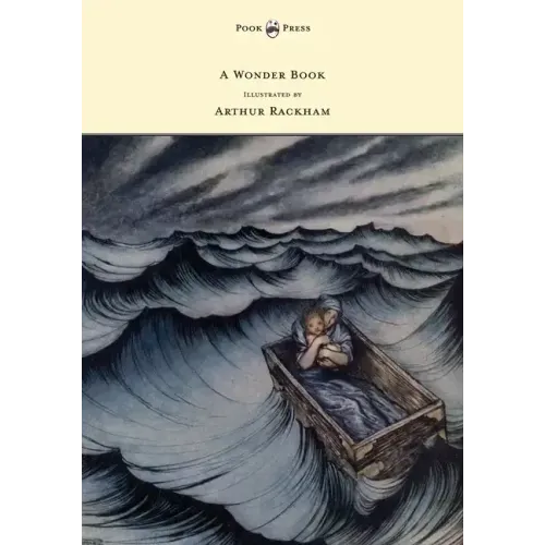 A Wonder Book - Illustrated by Arthur Rackham