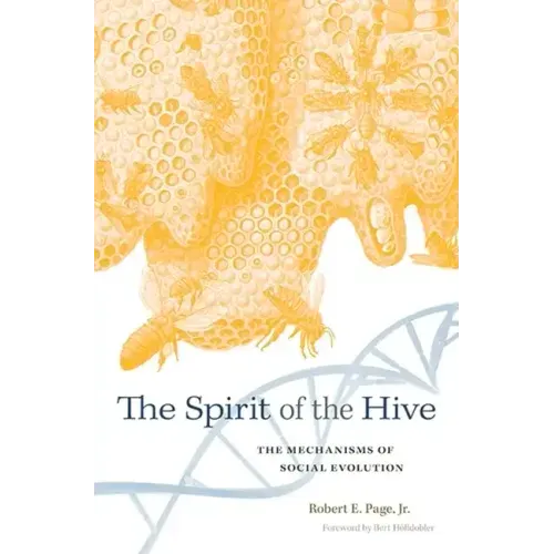 Spirit of the Hive: The Mechanisms of Social Evolution