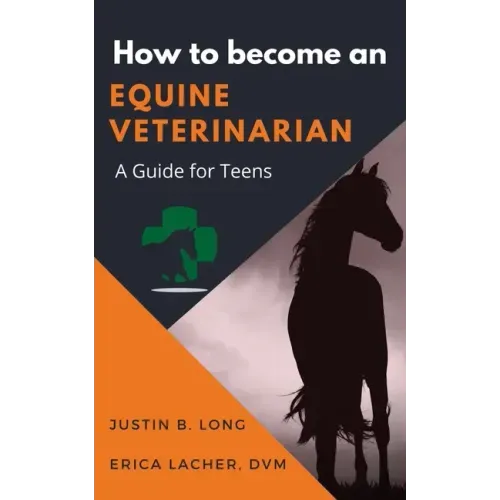 How to Become an Equine Veterinarian: a Guide for Teens