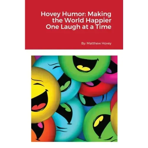 Hovey Humor: Making the World Happier One Laugh at a Time