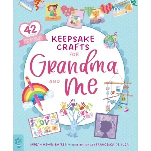 Keepsake Crafts for Grandma and Me: 42 Activities Plus Cardstock & Stickers!