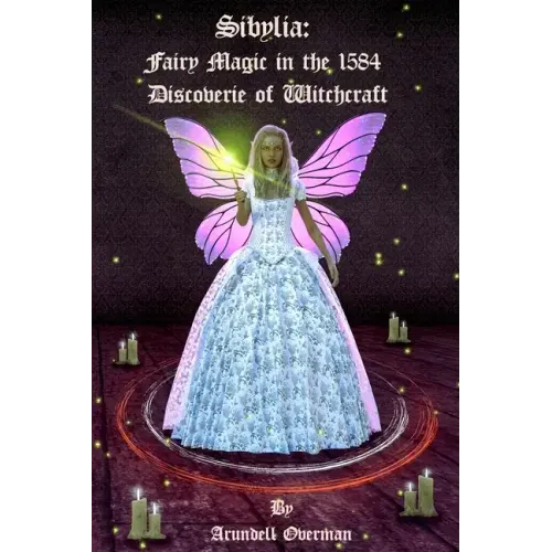 Sibylia: Fairy Magic in the 1584 Discoverie of Witchcraft