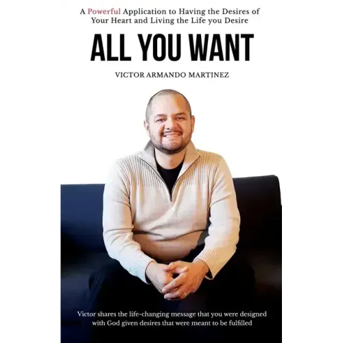 All You Want: Victor shares the life-changing message that you were designed with God given desires that were meant to be fulfilled