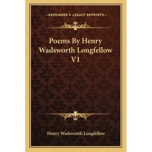 Poems by Henry Wadsworth Longfellow V1