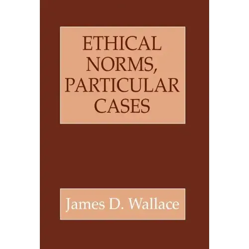 Ethical Norms, Particular Cases