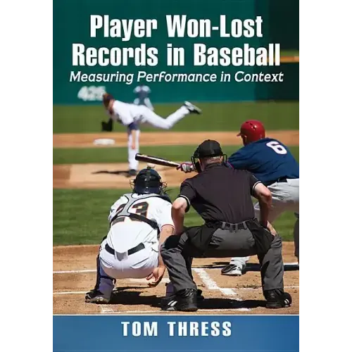 Player Won-Lost Records in Baseball: Measuring Performance in Context
